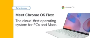 Chrome OS flex คืออะไร?